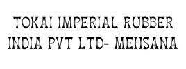 TOKAI IMPERIAL RUBBER INDIA PVT LTD- MEHSANA